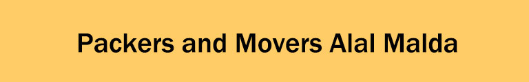 Packers and Movers Alal Malda Packers and Movers Alal Malda