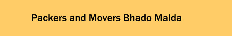 Packers and Movers Bhado Malda Packers and Movers Bhado Malda