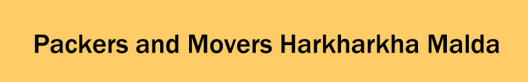 Packers and Movers Harkharkha Malda Packers and Movers Harkharkha Malda
