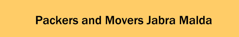 Packers and Movers Jabra Malda Packers and Movers Jabra Malda