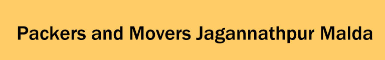 Packers and Movers Jagannathpur Malda Packers and Movers Jagannathpur Malda