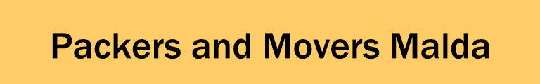 Packers and Movers Malda Packers and Movers Malda