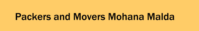 Packers and Movers Mohana Malda Packers and Movers Mohana Malda