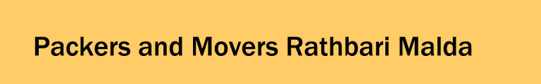 Packers and Movers Rathbari Malda Packers and Movers Rathbari Malda