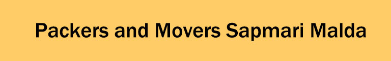Packers and Movers sapmari Malda Packers and Movers sapmari Malda