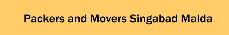 Packers and Movers singabad Malda Packers and Movers singabad Malda
