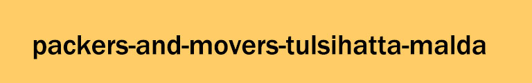 Packers and Movers Umakantatola Malda Packers and Movers Umakantatola Malda